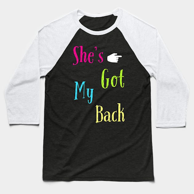 She's got my back Baseball T-Shirt by DeraTobi